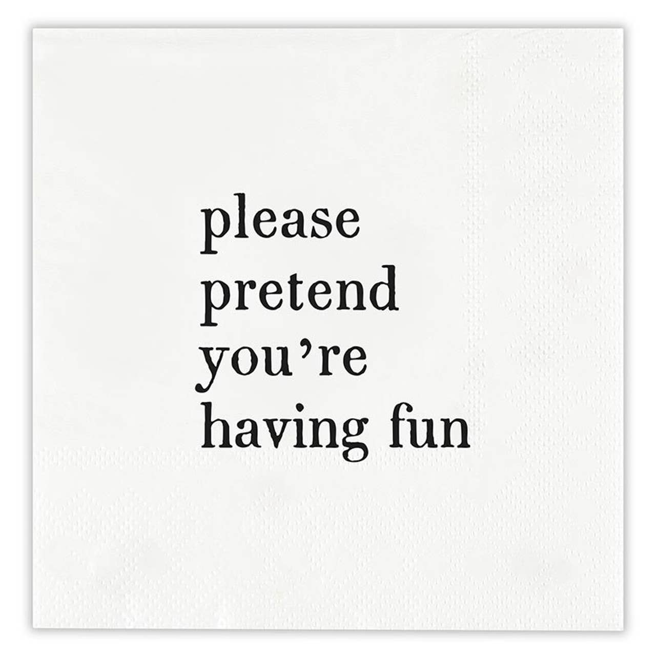 Please Pretend Cocktail Napkins