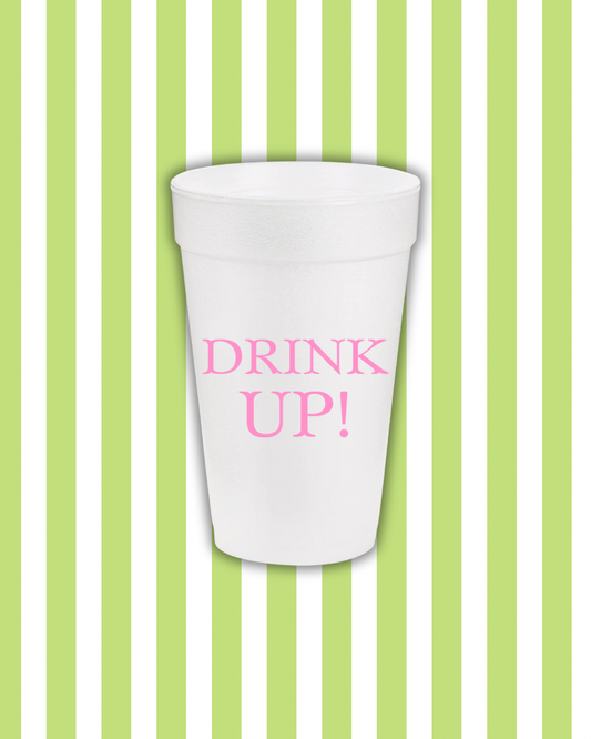 Drink Up Styrofoam Cups